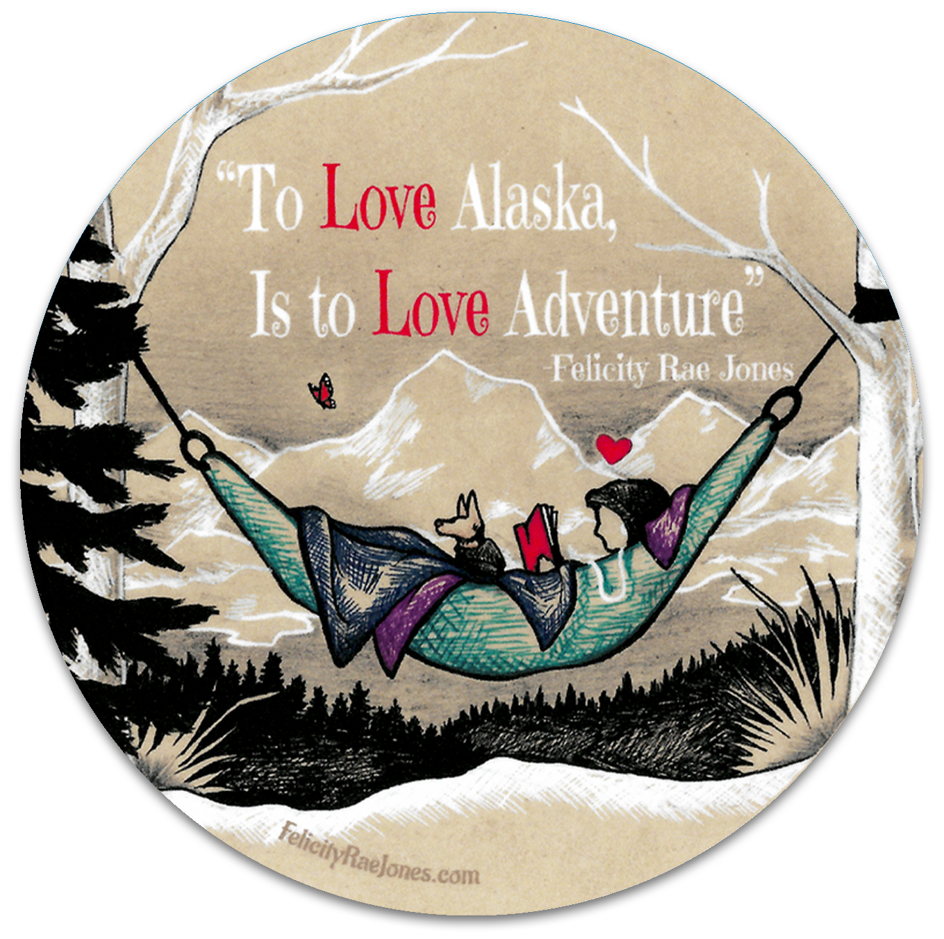 "To Love Alaska..." Vinyl Sticker (Wholesale)